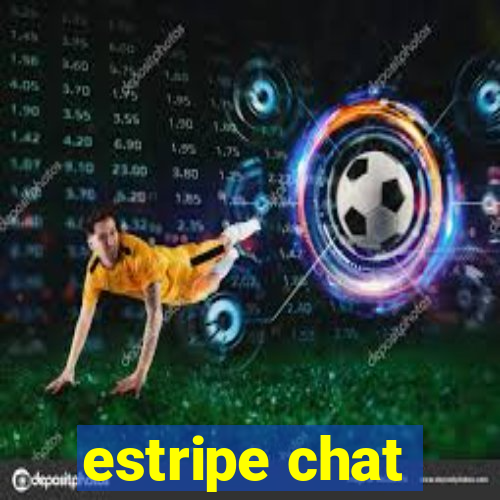 estripe chat